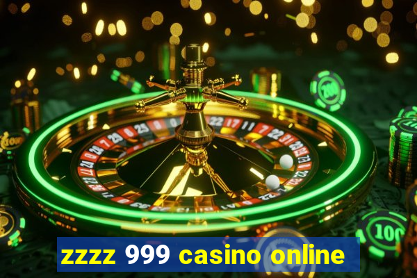 zzzz 999 casino online